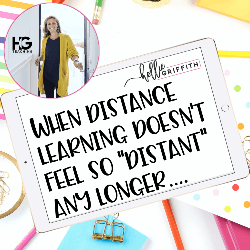 When Distance Learning STOPS feeling so “Distant”